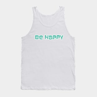 Be Happy ( Back Print) Tank Top